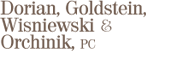 Dorian, Goldstein, Wisniewski & Orchinik, PC